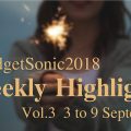 GadgetSonic2018 Weekly Highlights Vol.3(9/3 ~ 9/9号)
